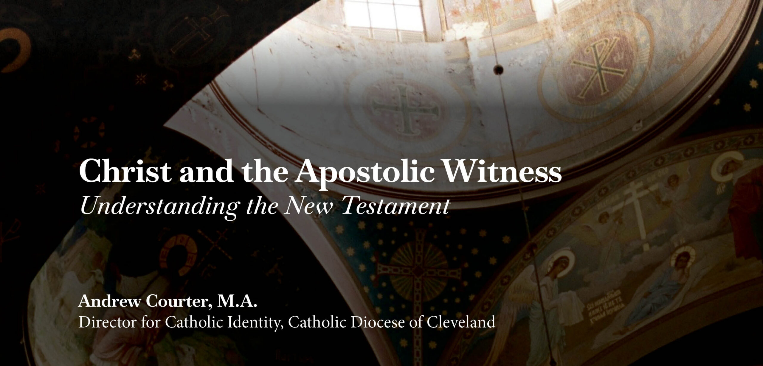 Christ and the Apostolic Witness: Understanding the New Testament