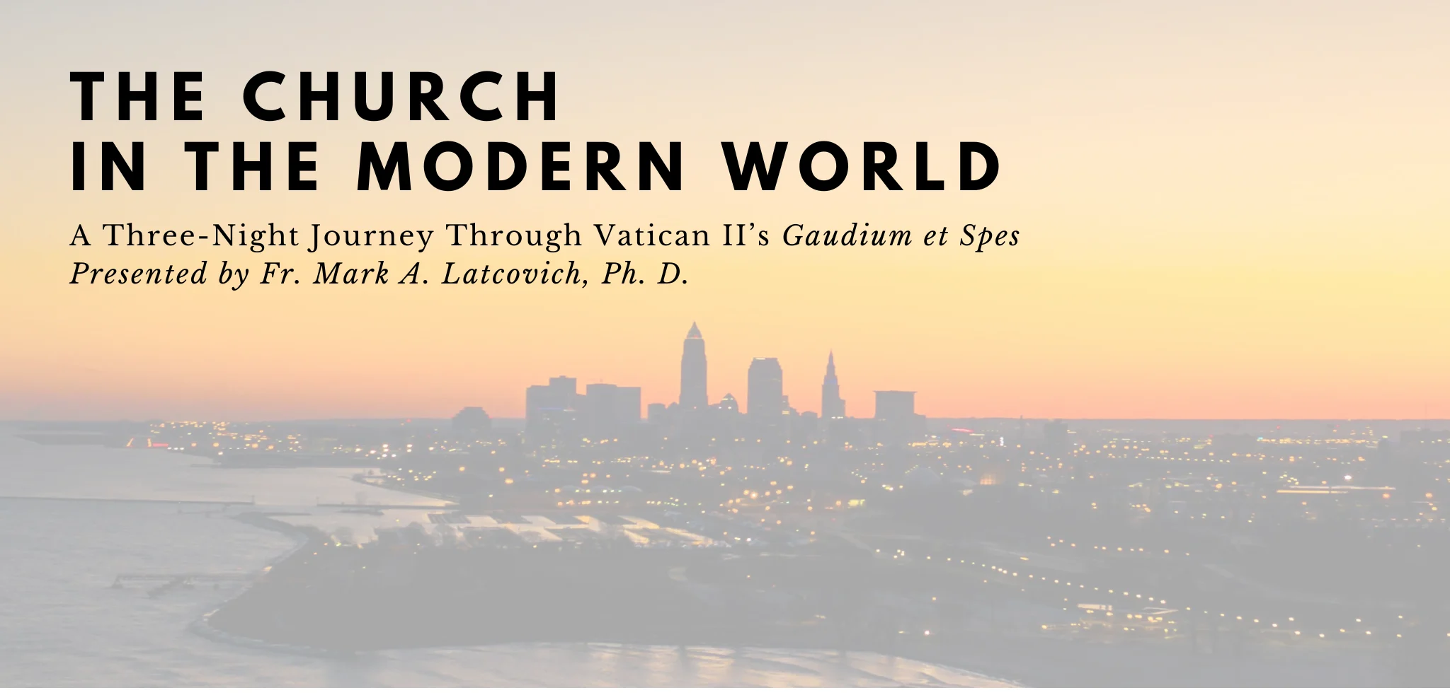 The Church & the Modern World: Introduction